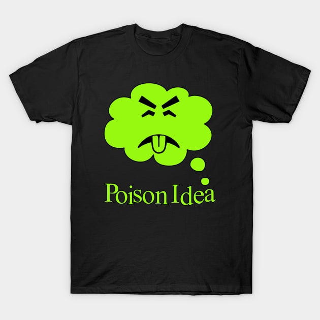 Poison Idea T-Shirt by Scum & Villainy